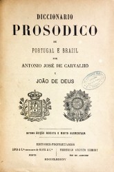 DICCIONÁRIO PROSODICO DE PORTUGAL E BRAZIL. Setima edição revista e muito augmentada.